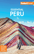 Fodor's Essential Peru: with Machu Picchu & the Inca Trail