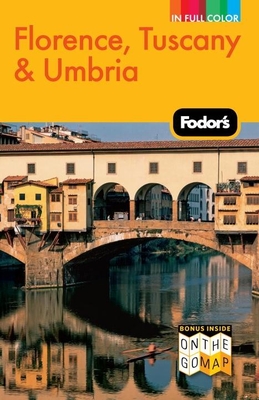 Fodor's Florence, Tuscany & Umbria - Fodor's