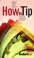 Fodor's Fyi: How to Tip, 1st Edition