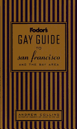 Fodor's Gay Guide to San Francisco and the Bay Area, 1st Edition