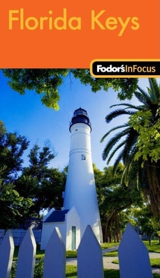 Fodor's in Focus Florida Keys - Fodor's