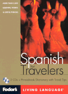 Fodor's Spanish for Travelers, 1st Edition (CD Package): More Than 3,800 Essential Words and Useful Phrases - Fodor's (Creator)