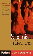 Fodor's Spanish for Travelers, 2nd Edition (Phrase Book): More Than 3,800 Essential Words and Useful Phrases