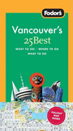 Fodor's Vancouver's 25 Best