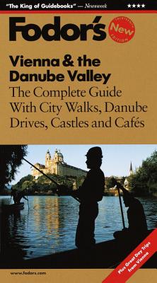 Fodor's Vienna & the Danube Valley, 13th Edition - Fodor's