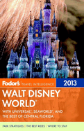 Fodor's Walt Disney World: With Universal, Seaworld, and the Best of Central Florida