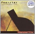 Foerster: Complete Piano Trios