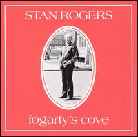 Fogarty's Cove - Stan Rogers