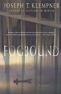 Fogbound - Klempner, Joseph T