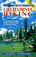 Foghorn California Hiking: The Complete Guide to More Than 1,000 of the Best Hikes