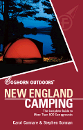 Foghorn New England Camping: The Complete Guide to More Than 800 Campgrounds - Connare, Carol, and Gorman, Stephen