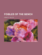 Foibles of the Bench