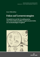 Fokus auf Lernerstrategien: Perspektiven auf die Grundbausteine eines diversitaetssensiblen Englischunterrichts im wechselseitigen Vergleich