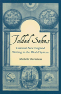 Folded Selves: Colonial New England Writing in the World System