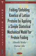 Folding/Unfolding Kinetics of Lattice Proteins by Applying a Simple Statistical Mechanical Model for Protein Folding