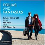 Folias and Fantasias: Cavatina Duo plays Marais and Telemann