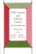 Folk Groups and Folklore Genres: A Reader