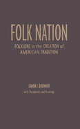 Folk Nation: Folklore in the Creation of American Tradition