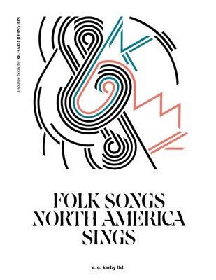 Folk Songs North America Sings: Voice and Piano - Johnston, Richard