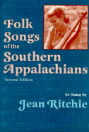 Folk Songs of the Southern Appalachians as Sung by Jean Ritchie