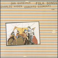 Folk Songs - Charlie Haden/Jan Garbarek/Egberto Gismonti