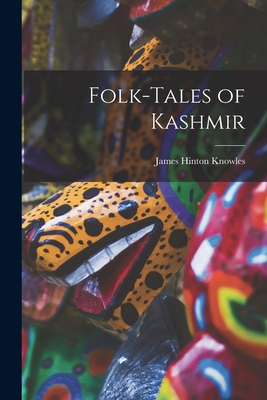 Folk-Tales of Kashmir - Hinton, Knowles James