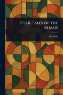 Folk-Tales of the Khasis