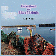 Folkestone and Bits of Britain