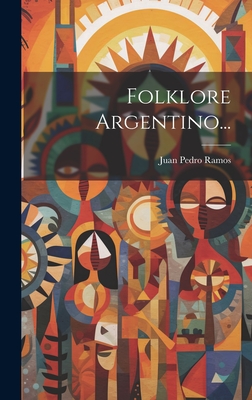 Folklore Argentino... - Ramos, Juan Pedro