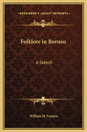 Folklore in Borneo: A Sketch