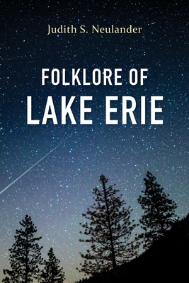 Folklore of Lake Erie - Neulander, Judith S