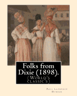 Folks from Dixie (1898). By: Paul Laurence Dunbar, Illustrated By: E. W. Kemble: Edward Windsor Kemble (January 18, 1861 - September 19, 1933), usually cited as E. W. Kemble, was an American illustrator.