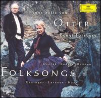 Folksongs - Anne Sofie von Otter (mezzo-soprano); Bengt Forsberg (piano)
