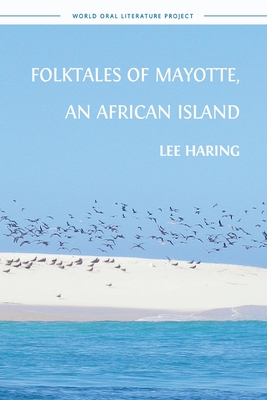 Folktales of Mayotte, an African Island - Haring, Lee, and Turin, Mark (Foreword by)