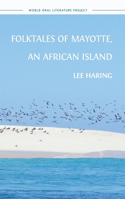 Folktales of Mayotte, an African Island - Haring, Lee, and Turin, Mark (Foreword by)