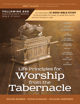 Follo Life Principles for Worship from the Tabernacle - Barber, Wayne, and Rasnake, Eddie, and Shepherd, Richard