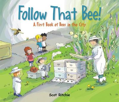 Follow That Bee!: A First Book of Bees in the City - 