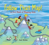 Follow that Map: A First Book of Mapping Skills