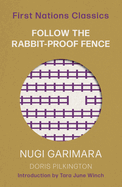 Follow the Rabbit-Proof Fence: First Nations Classics