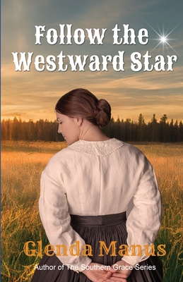 Follow The Westward Star - Manus, Glenda C