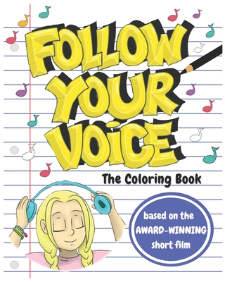 Follow Your Voice Coloring Book - Lucas, Kristen (Contributions by), and Vaugh, Katherine