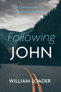 Following John: A Commentary for People on the Road