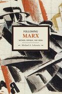 Following Marx: Method, Critique, and Crisis