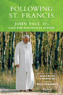 Following St. Francis: John Paul II's Call for Ecological Action