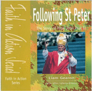 Following St. Peter: The Story of Pope John Paul II
