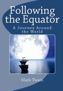 Following the Equator: A Journey Around the World