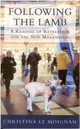 Following the Lamb: A Reading of Revelation for the New Millennium