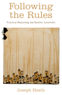 Following the Rules: Practical Reasoning and Deontic Constraint