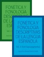 Fon?tica y fonolog?a descriptivas de la lengua espaola: Volumes 1 and 2