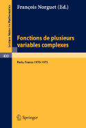 Fonctions de Plusieurs Variables Complexes: Sminaire Franois Norguet Octobre 1970 - Decembre 1973 - Norguet, Franois (Editor)